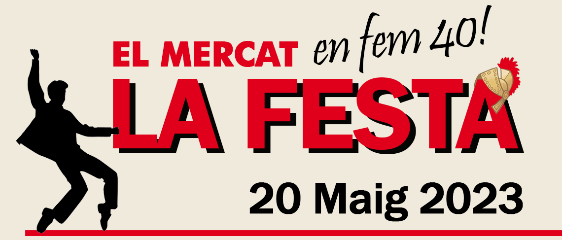 Celebra los 40 años del Mercat con nosotros!
